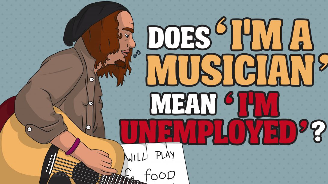 does-i-m-a-musician-mean-i-m-unemployed-this-is-what-we-found