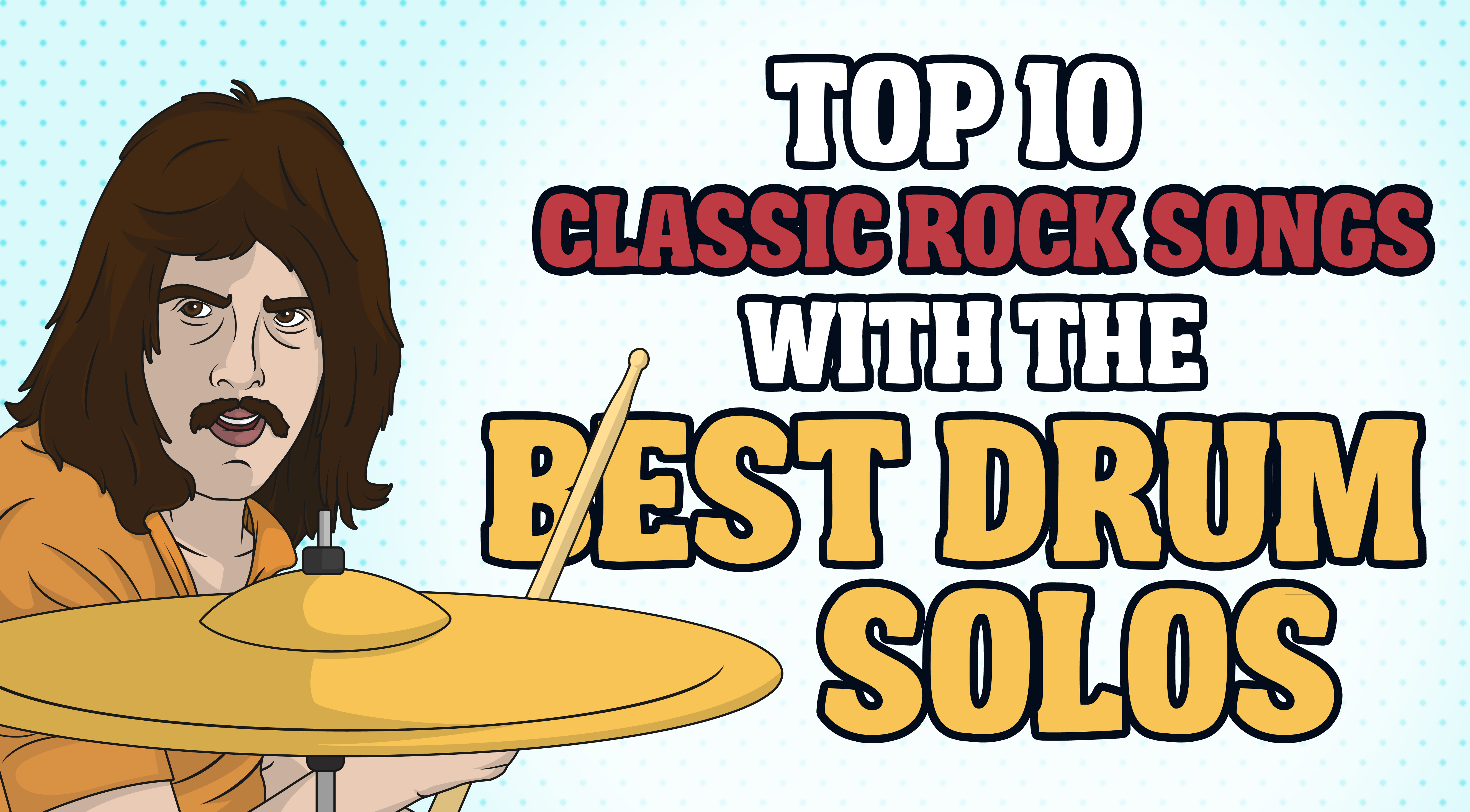 Top 10 Classic Rock Songs With The Best Drum Solos – Rock Pasta