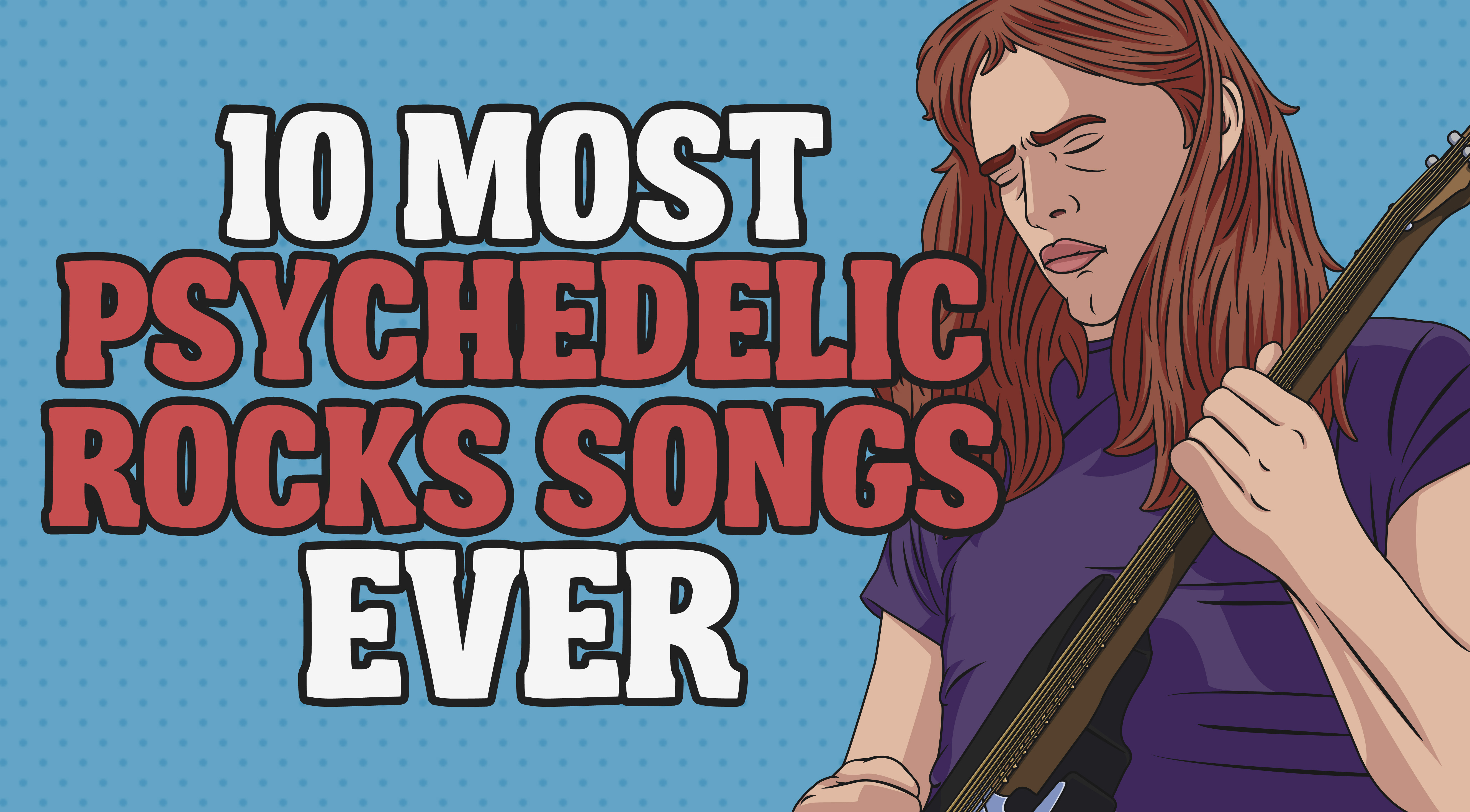 10-most-psychedelic-rock-songs-ever-rock-pasta