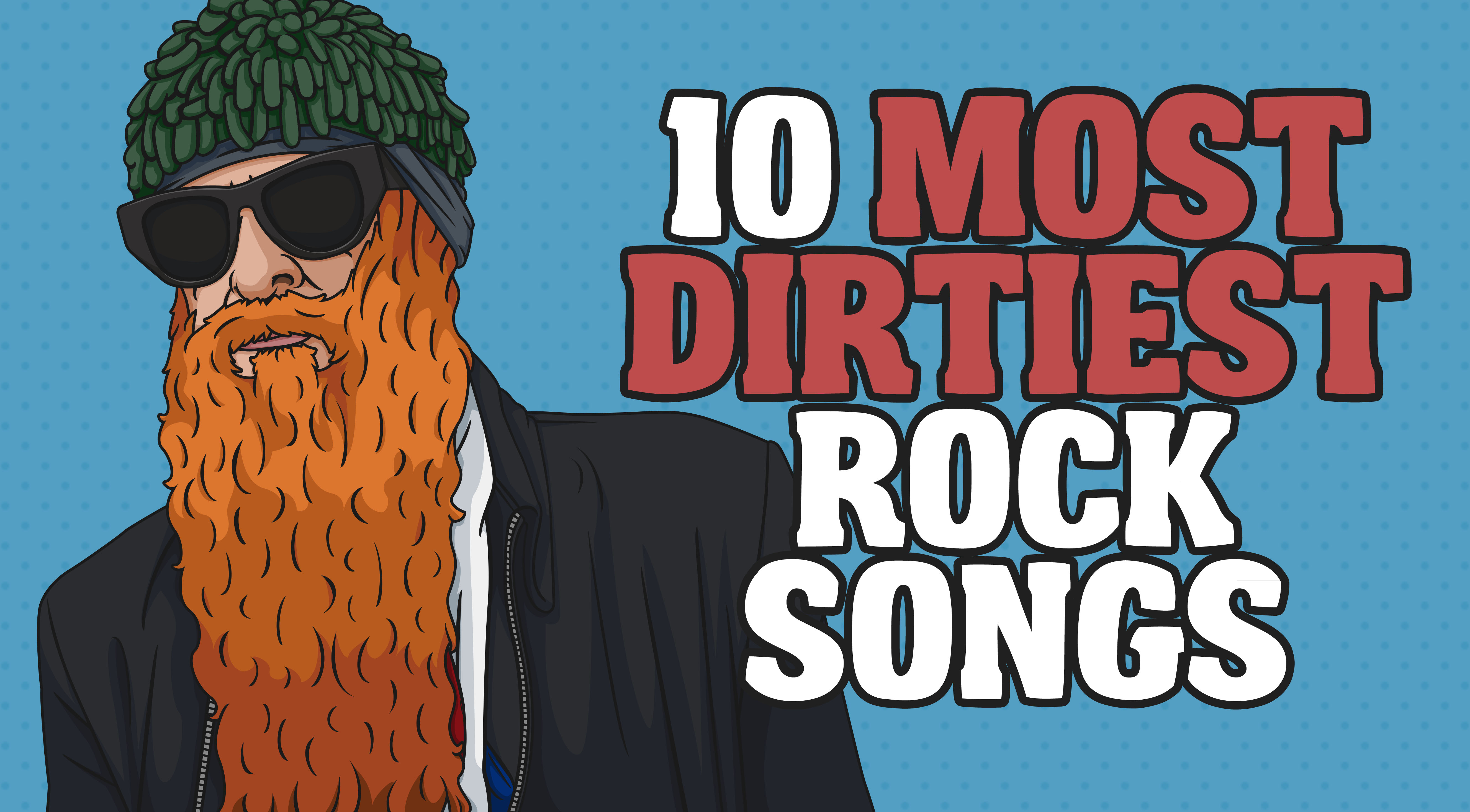 10 Most Dirtiest Rock Songs Rock Pasta